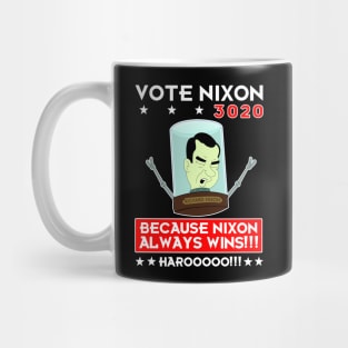 Nixon Always Wins! Harooooo!!! Mug